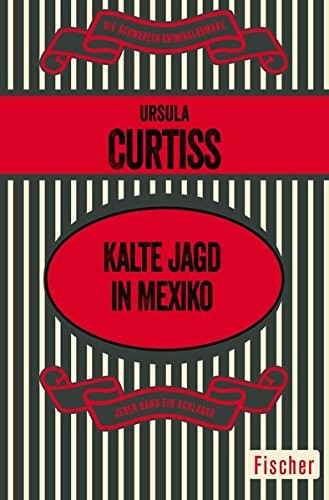 Ursula Curtiss: Kalte Jagd in Mexiko (Paperback, 2016, FISCHER Taschenbuch)