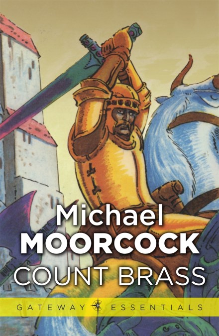 Michael Moorcock: Count Brass (EBook, 2013, SF Gateway)