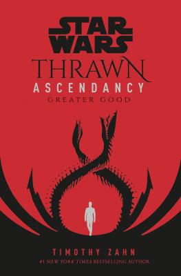 Star Wars: Thrawn Ascendancy : (Book 2: Greater Good) (2021, Random House Publishing Group)