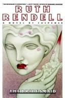 Ruth Rendell: The bridesmaid (1989, Mysterious Press)
