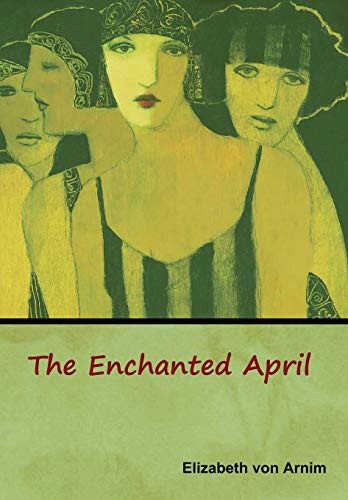 The Enchanted April (Hardcover, 2019, Bibliotech Press)