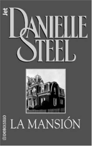 Danielle Steel: La Mansión (Paperback, Spanish language, 2003, Debolsillo)