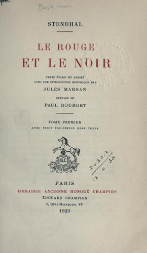 Stendhal: Le rouge et le noir [par] Stendhal. (French language, 1923, H. Champion)