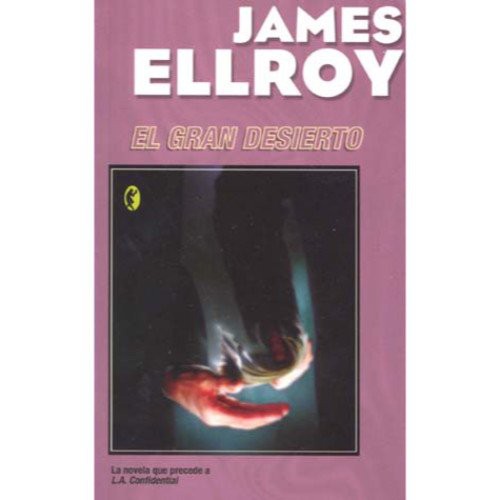 James Ellroy, CARLOS ALBERTO GARDINI: GRAN DESIERTO, EL (Paperback, Spanish language, BOLSILLO BYBLOS)