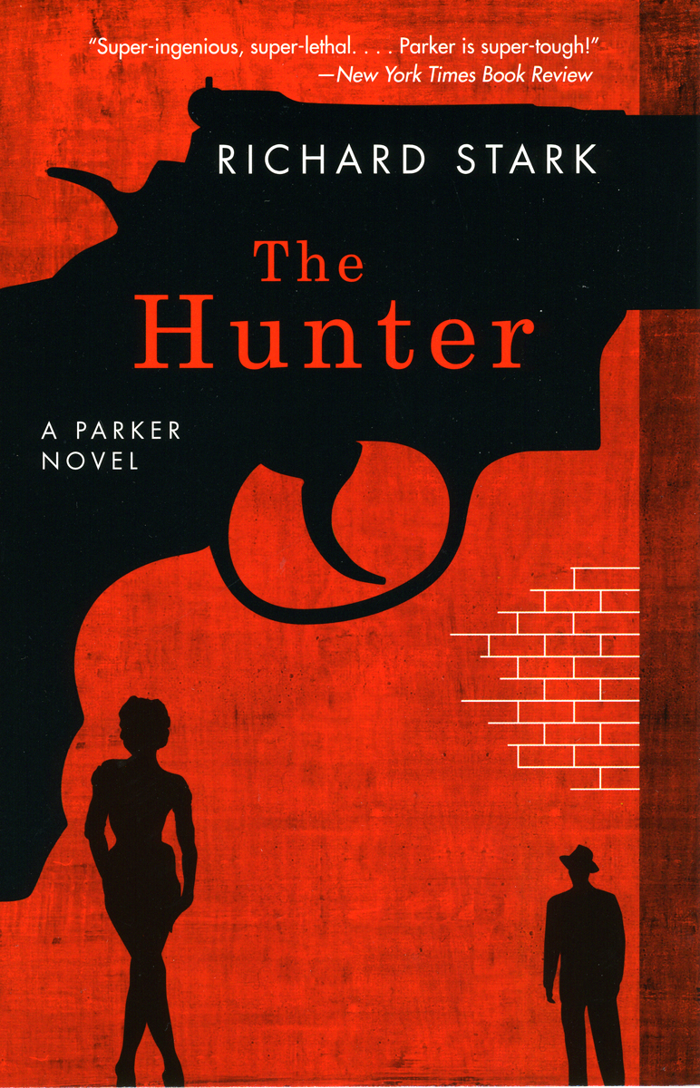 Donald E. Westlake, Richard Stark: The Hunter (2008, University of Chicago Press)