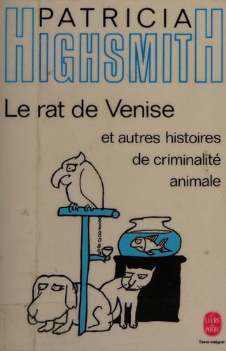 Le rat de Venise et autres histoires de criminalité animale à l'intention des amis des bêtes (Paperback, French language, 1992, LGF)