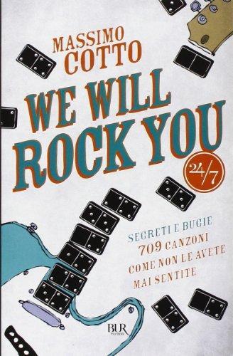 We will rock you : segreti e bugie : 709 canzoni come non le avete mai sentite (Italian language, 2009)