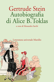 Gertrude Stein: Autobiografia di Alice B. Toklas (Paperback, Italiano language, 2021, Marsilio)