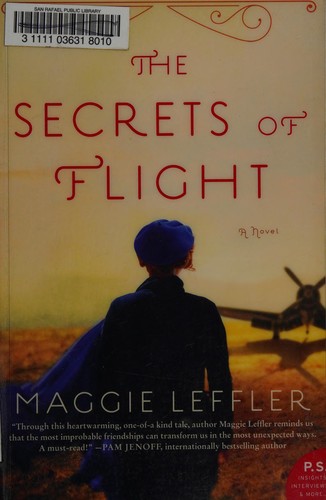 Maggie Leffler: The secrets of flight (2016, William Morrow Paperbacks, an imprint of HarperCollinsPublishers)