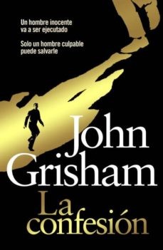 John Grisham: La confesión (Spanish language, 2013)