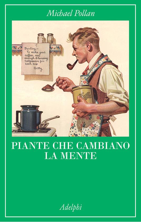 Piante che cambiano la mente (Paperback, 2022, Adelphi)