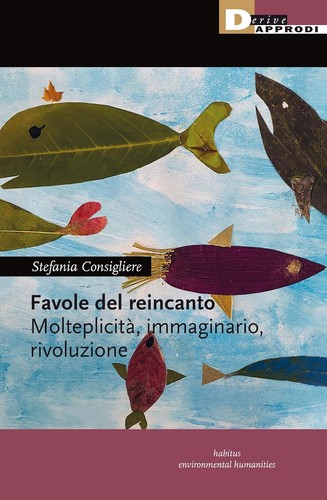 Stefania Consigliere: Favole del reincanto (Paperback, Italian language, 2020, DeriveApprodi)