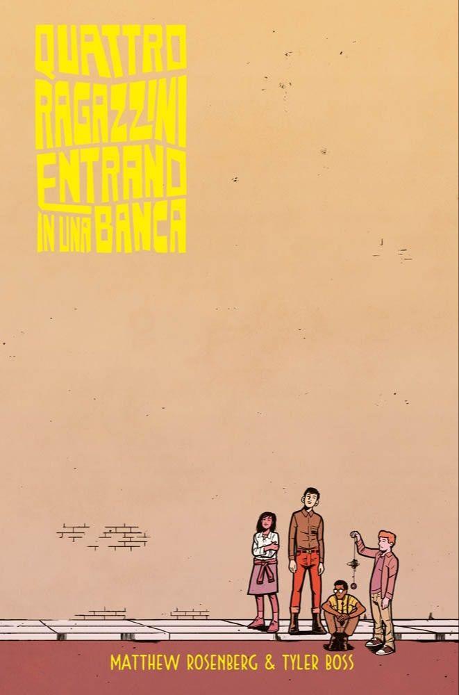 Quattro ragazzini entrano in una banca (Hardcover, Italian language, 2019, Panini Comics)
