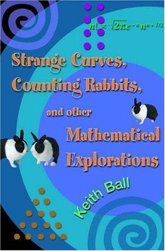 Strange Curves, Counting Rabbits, & Other Mathematical Explorations (Paperback, 2006, Princeton University Press)