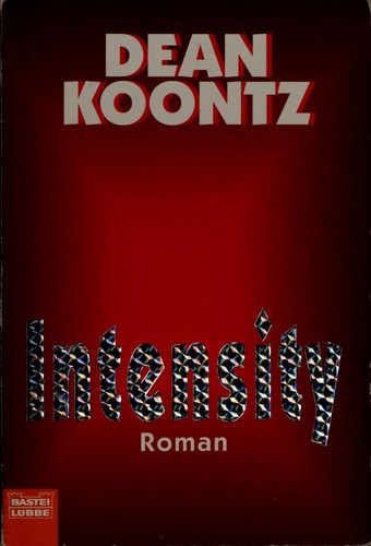 Dean Koontz: Intensity (Paperback, German language, 1999, Bastei Lübbe)