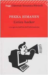 L'etica hacker e lo spirito dell'età dell'informazione (Italian language, 2003)