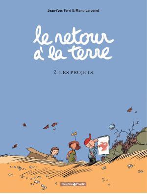 Emmanuel Larcenet, Jean-Yves Ferri: Les projets (French language)