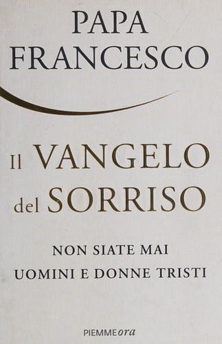 Il vangelo del sorriso (Italian language, 2013, Piemme)