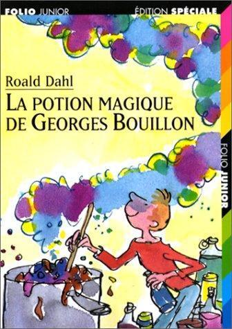 Roald Dahl: La potion magique de Georges Bouillon (Paperback, French language, 1999, Gallimard)