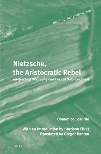Domenico Losurdo, Gregor Benton, Harrison Fluss: Nietzsche, the Aristocratic Rebel (2021, Haymarket Books)