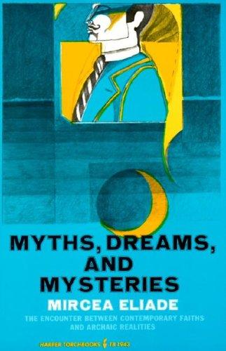 Mircea Eliade: Myths, dreams, and mysteries (Paperback, 1975, Harper Torchbooks, Harper & Row)