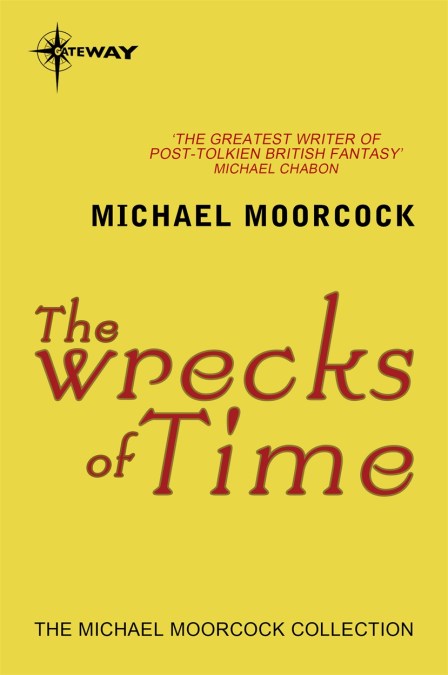 Michael Moorcock: The Wrecks of Time (EBook, 2018, SF Gateway)