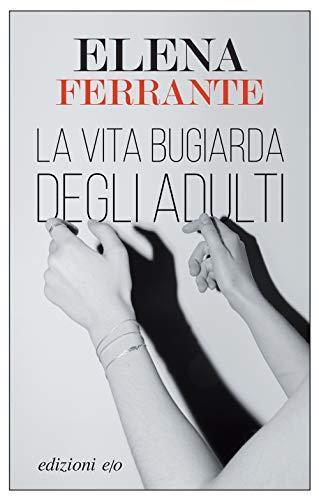 La vita bugiarda degli adulti (Italian language, 2019)