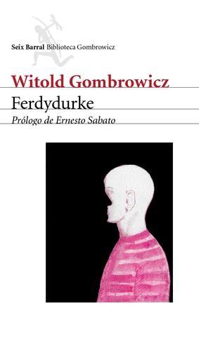 Witold Gombrowicz: Ferdydurke (Spanish language, 2011)