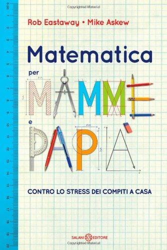 Matematica per mamme e papà (Italian language, 2010, Salani)