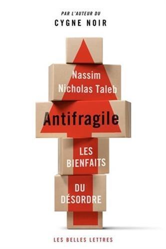 Antifragile : Les Bienfaits Du Desordre (French language, 2013)