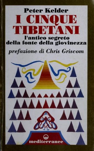 Peter Kelder: I cinque tibetani (Italian language, 1995, Edizioni Mediterranee)