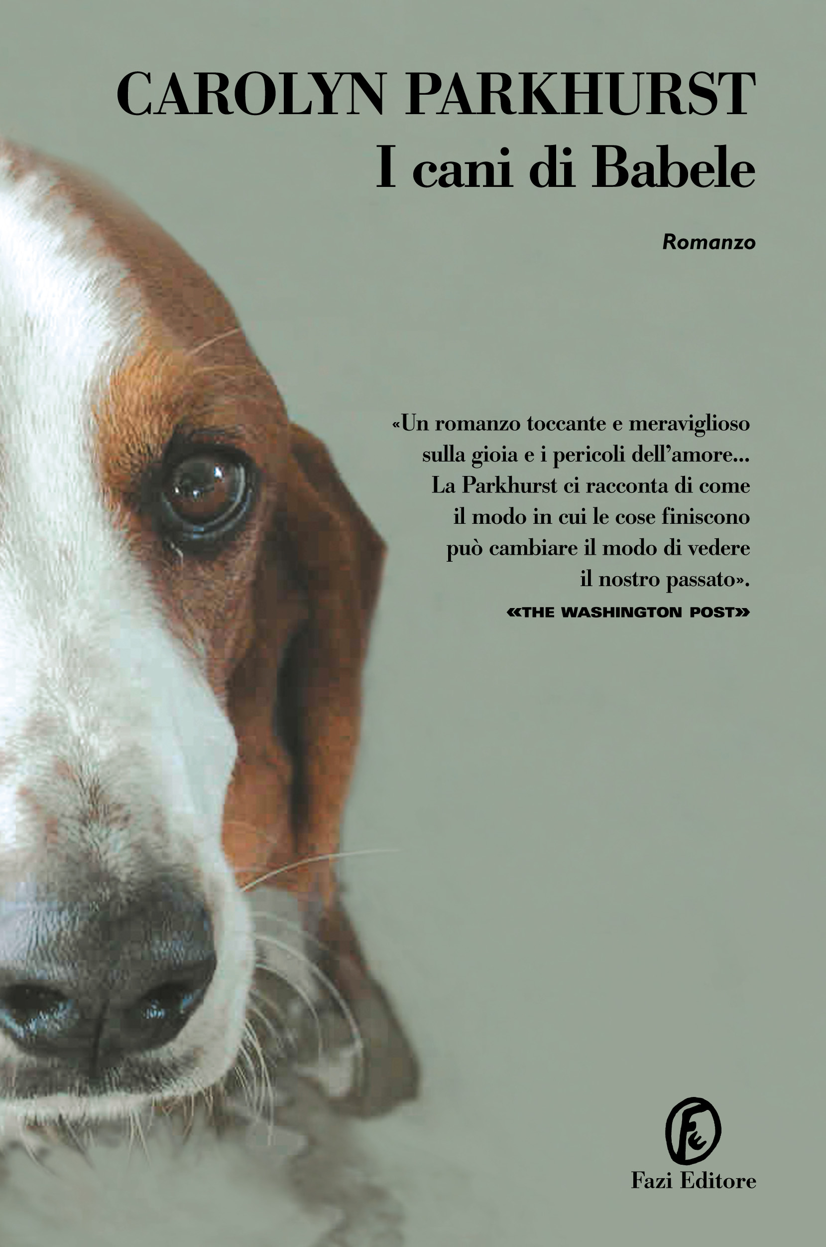 Carolyn Parkhurst: I cani di Babele (Paperback, Italiano language, 2004, Fazi)