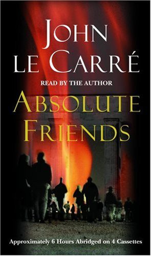 John le Carré, Author: Absolute Friends (AudiobookFormat, 2004, Hachette Audio)