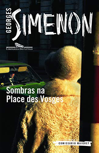 Georges Simenon: Sombras Na Place Des Vosges (Paperback, 2015, Companhia das Letras2)