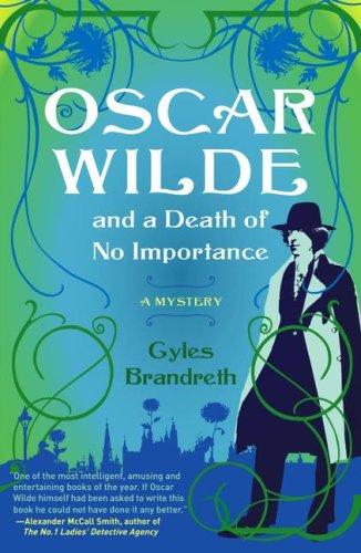 Gyles Brandreth: Oscar Wilde and a Death of No Importance (Hardcover, 2008, Touchstone)