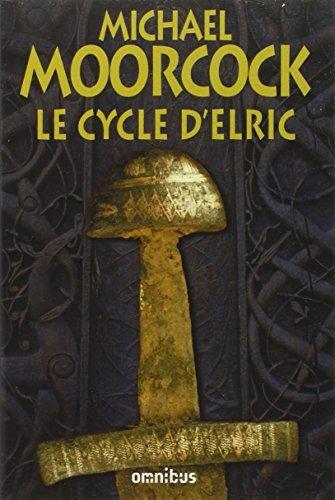 le cycle d'Elric (French language, 1970, Éditions Omnibus)