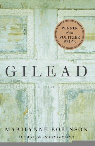 Marilynne Robinson: Gilead  (Paperback, 2006, HarperCollins Publishers Canada, Limited)