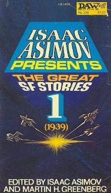 Isaac Asimov Presents The Great SF Stories 1 (1939) (Paperback, 1979, Daw Books)
