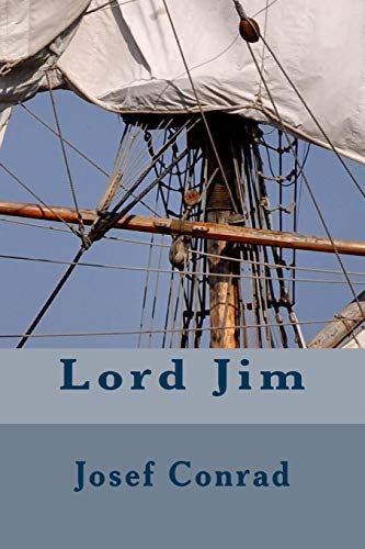 Lord Jim (Paperback, 2016, Createspace Independent Publishing Platform, CreateSpace Independent Publishing Platform)
