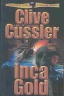 Inca Gold (Dirk Pitt Adventures) (Hardcover, 1998, Turtleback Books Distributed by Demco Media)