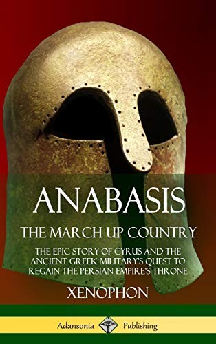 Anabasis, the March Up Country (Hardcover, 2018, Lulu.com)