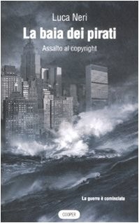 Luca Neri: La baia dei pirati (Italian language, 2009, Cooper)