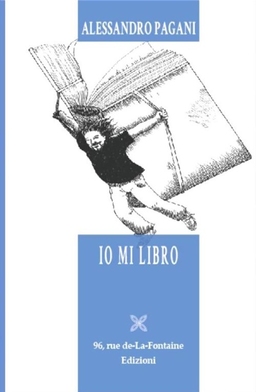 Io mi libro (Paperback, Italiano language, 2018, 96 rue de-La-Fontaine Edizioni)