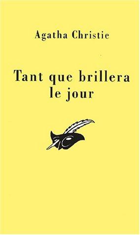 Tant que brillera le jour (Paperback, French language, 2001, Librairie des Champs-Elysées)