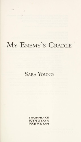 Sara Pennypacker: My Enemy's Cradle (2008, Thorndike Press)