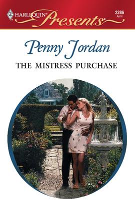Penny Jordan: The Mistress Purchase (EBook, 2009, Harlequin)