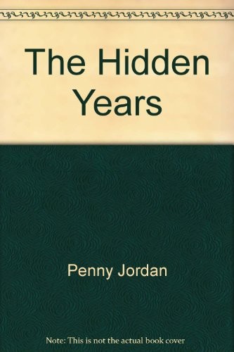 Penny Jordan: The Hidden Years  (Hardcover, 1995, Random House Value Publishing, Brand: Random House Value Publishing)