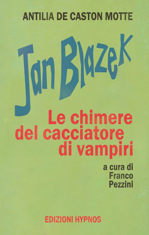 Antilia De Caston Motte: Jan Blazek (Italian language, 2026)