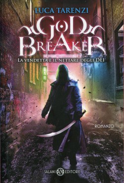 Luca Tarenzi: Godbreaker (Paperback, Italiano language, 2013, Salani)