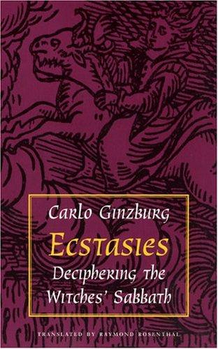 Carlo Ginzburg: Ecstasies (Paperback, 2004, University Of Chicago Press)